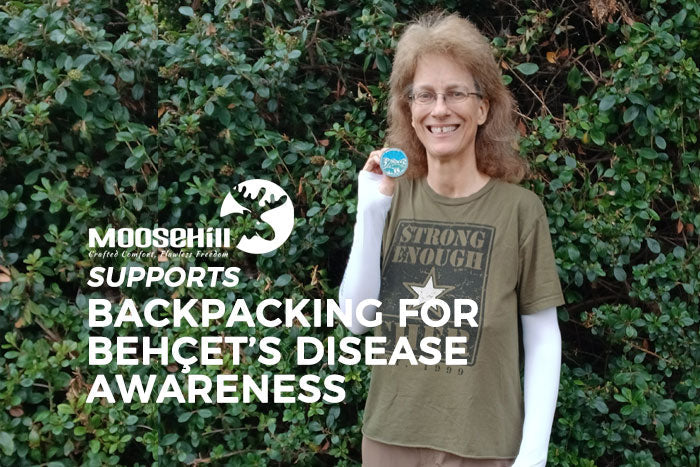 Moosehill Proudly Supports the "Backpacking For Behçet’s Disease Awareness" Mission